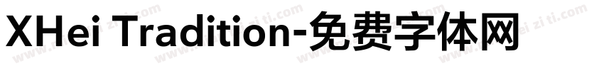 XHei Tradition字体转换